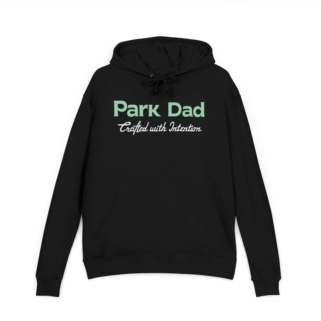 Park Dad Hoodie — "Crafted with Intention" Nature-Loving Dad Pullover