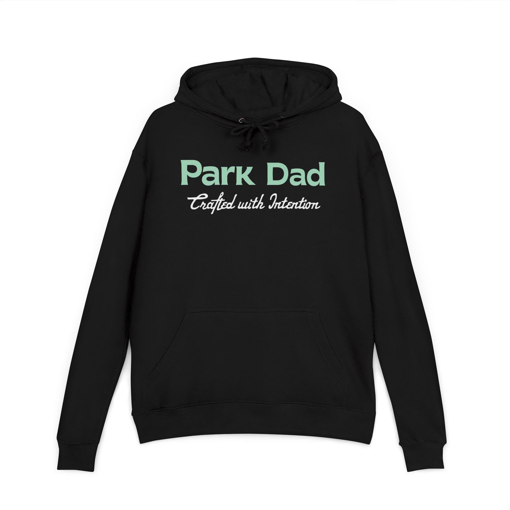 Park Dad Hoodie — "Crafted with Intention" Nature-Loving Dad Pullover